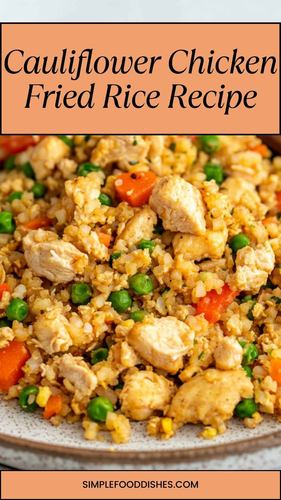 Cauliflower Chicken Fried Rice Recipe